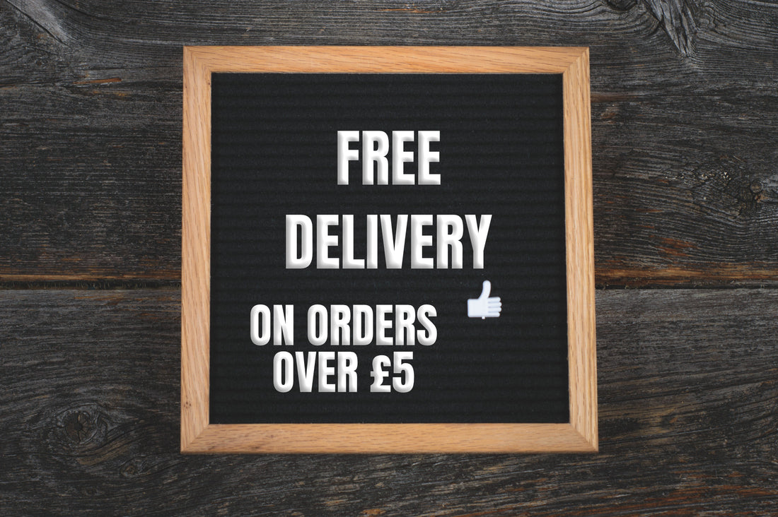 We now offer FREE DELIVERY on orders over £5