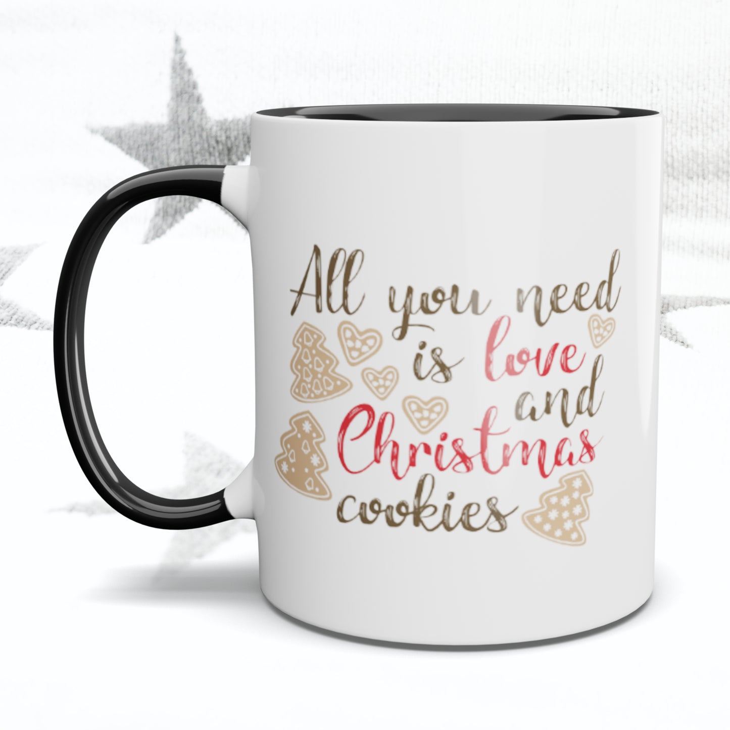 All you need is Love and Christmas Cookies Mug