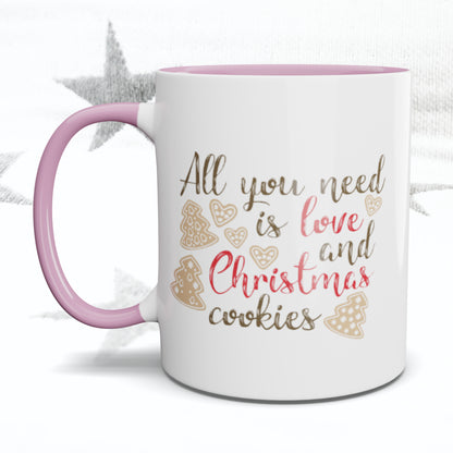 All you need is Love and Christmas Cookies Mug