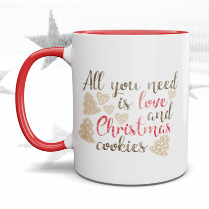 All you need is Love and Christmas Cookies Mug