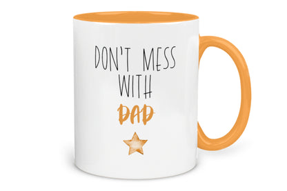 Don't Mess with Dad Mug