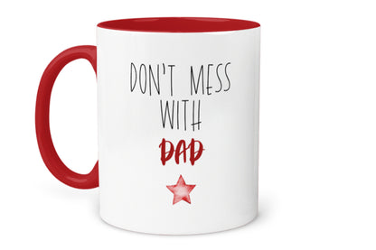 Don't Mess with Dad Mug