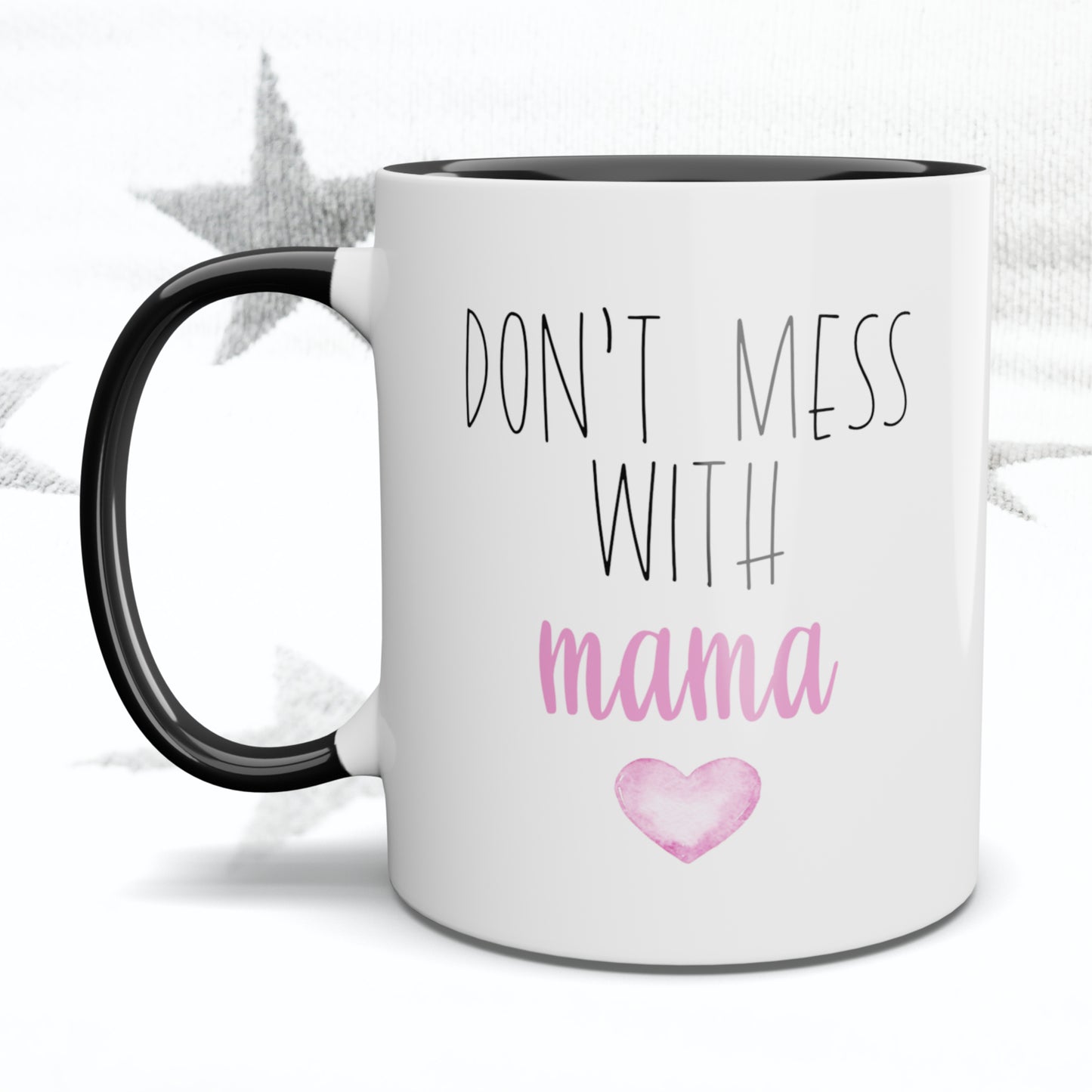 Don't Mess with Mama Mug