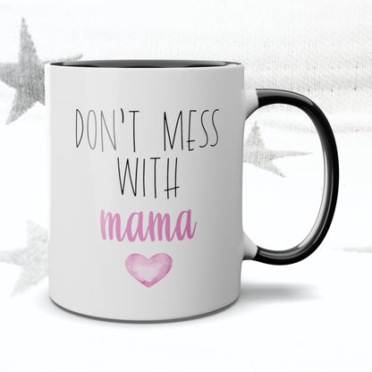 Don't Mess with Mama Mug