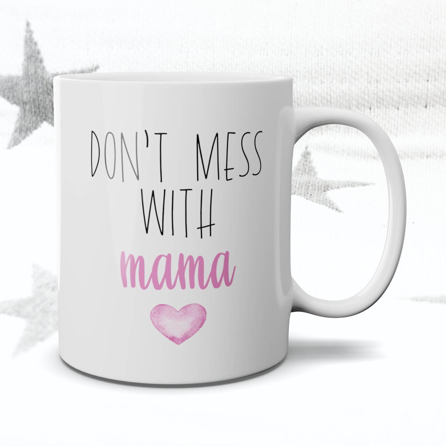 Don't Mess with Mama Mug