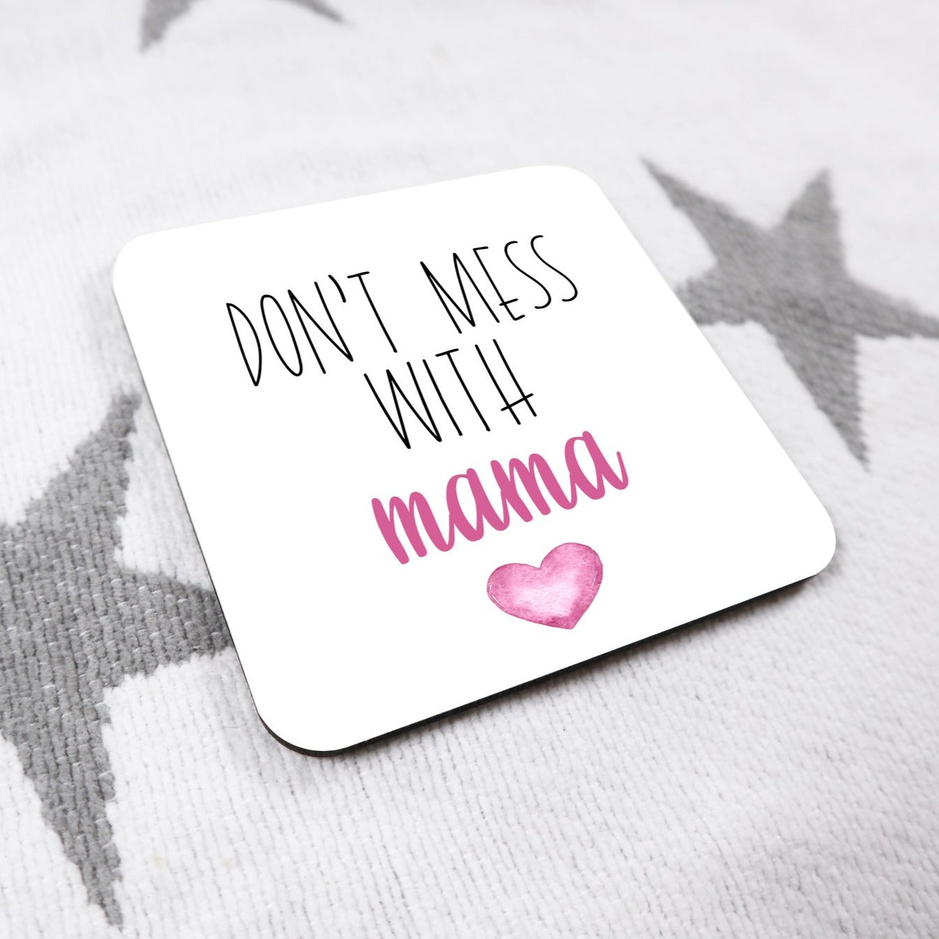 Don't Mess with Mama Coaster