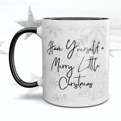 Have yourself a Merry Little Christmas Mug