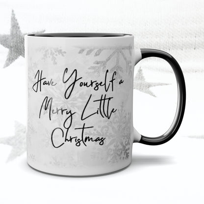 Have yourself a Merry Little Christmas Mug