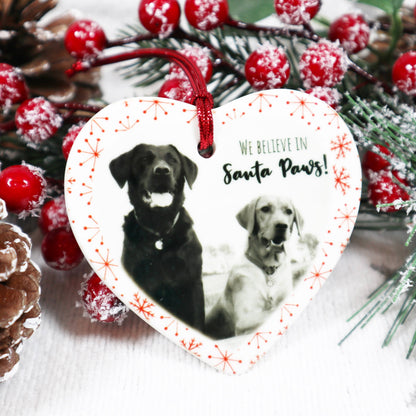 "We believe in Santa Paws" Christmas Bauble