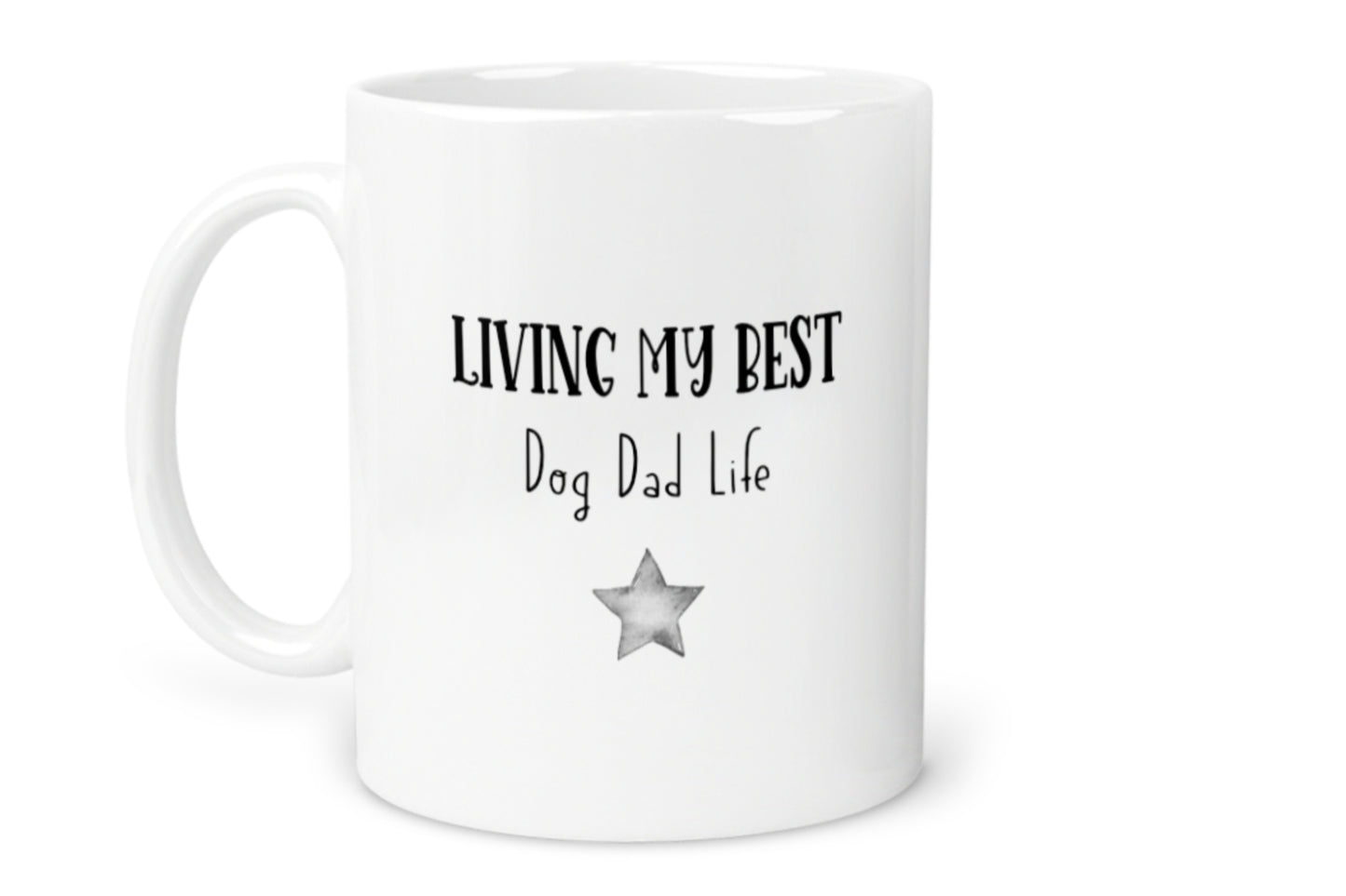 Living my best DOG DAD Life Mug