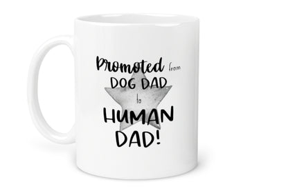 Dog Dad, Promoted to Human Dad Mug