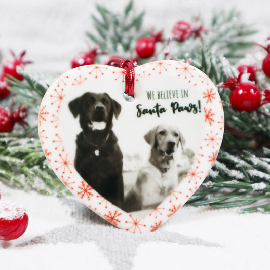 "We believe in Santa Paws" Christmas Bauble